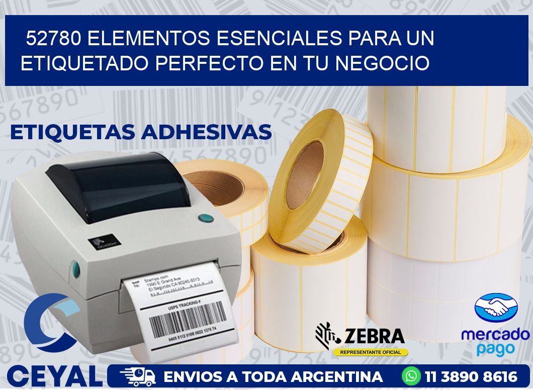52780 ELEMENTOS ESENCIALES PARA UN ETIQUETADO PERFECTO EN TU NEGOCIO