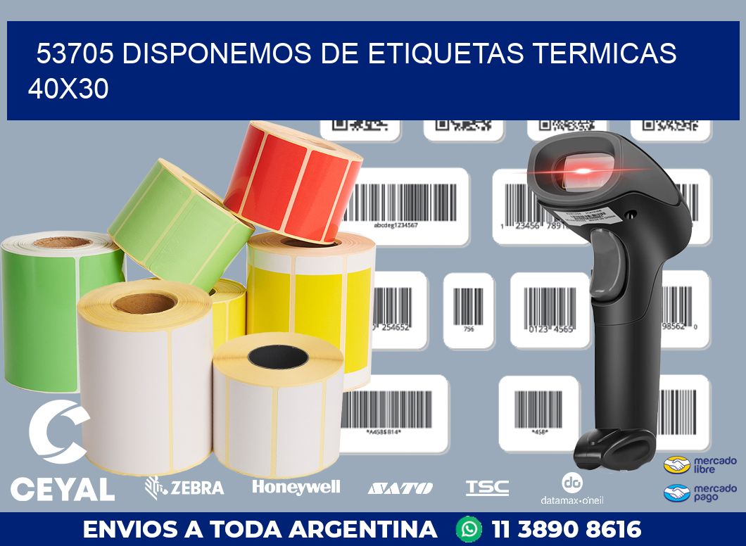 53705 DISPONEMOS DE ETIQUETAS TERMICAS 40X30