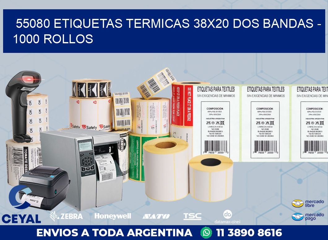55080 ETIQUETAS TERMICAS 38X20 DOS BANDAS - 1000 ROLLOS