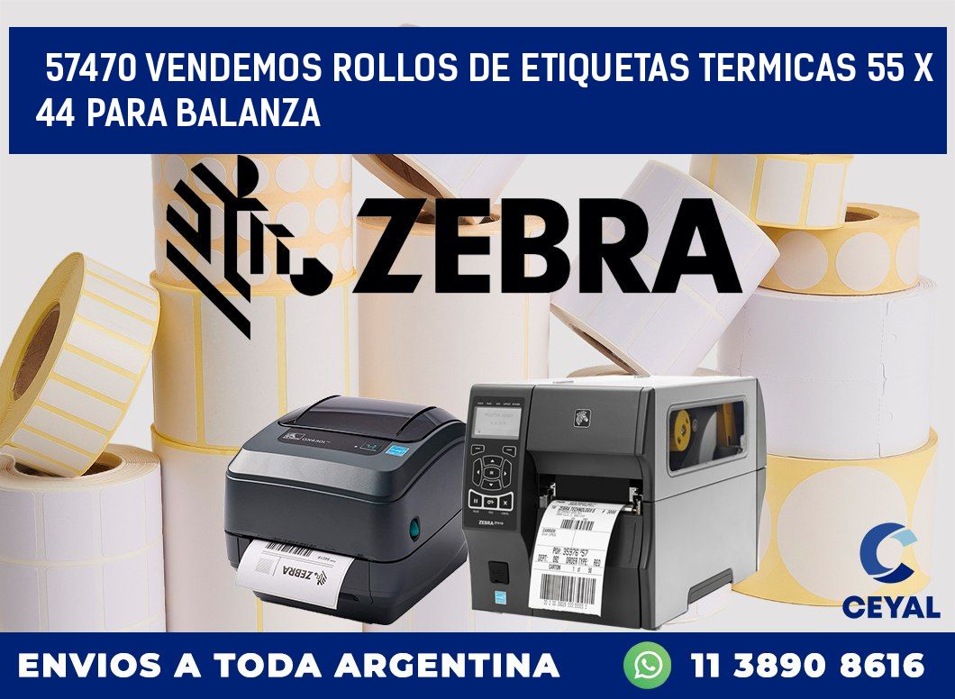 57470 VENDEMOS ROLLOS DE ETIQUETAS TERMICAS 55 X 44 PARA BALANZA