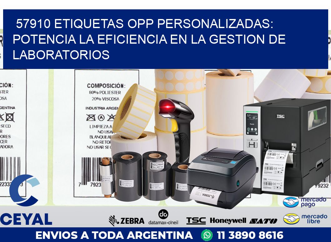 57910 ETIQUETAS OPP PERSONALIZADAS: POTENCIA LA EFICIENCIA EN LA GESTION DE LABORATORIOS
