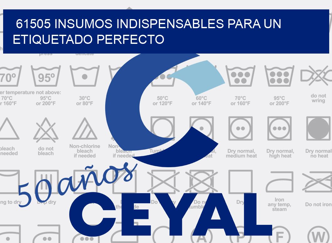 61505 INSUMOS INDISPENSABLES PARA UN ETIQUETADO PERFECTO