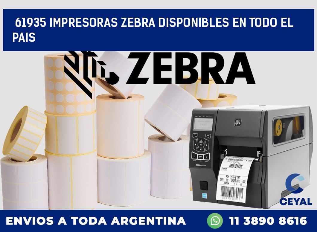 61935 IMPRESORAS ZEBRA DISPONIBLES EN TODO EL PAIS