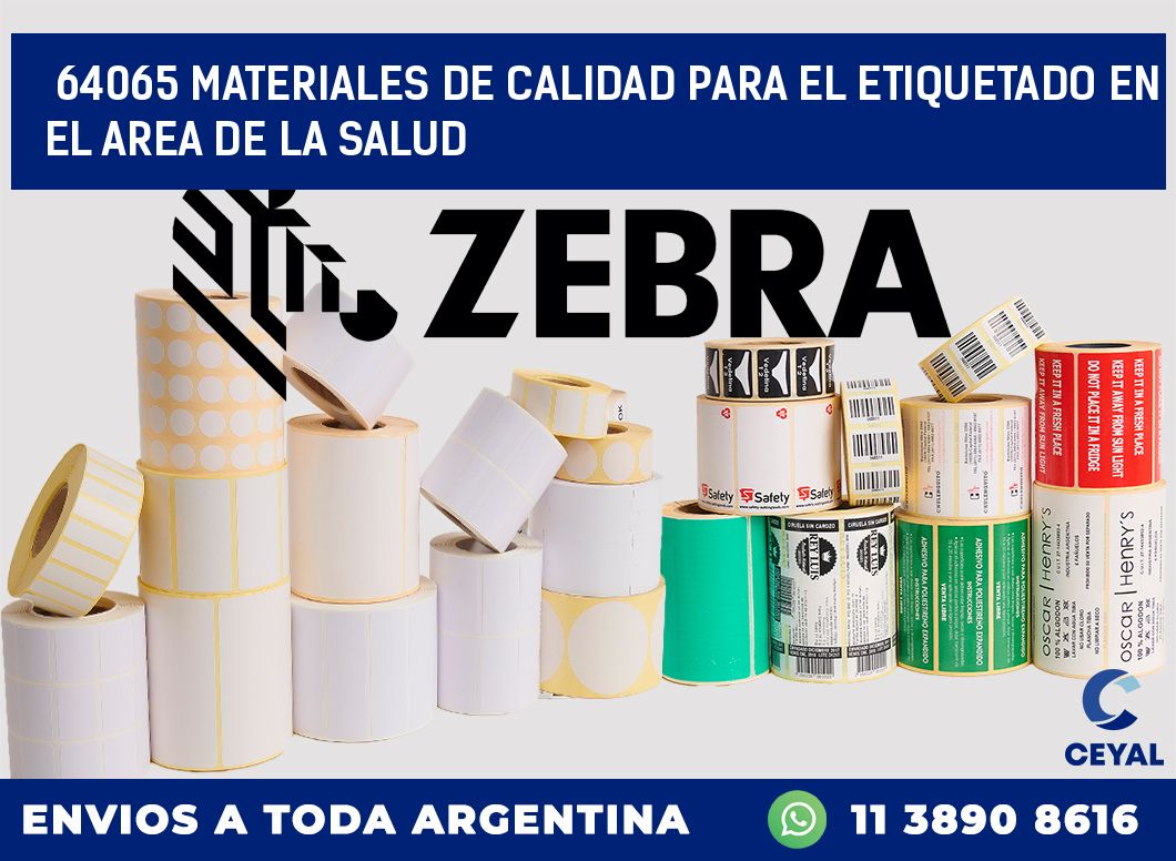 64065 MATERIALES DE CALIDAD PARA EL ETIQUETADO EN EL AREA DE LA SALUD