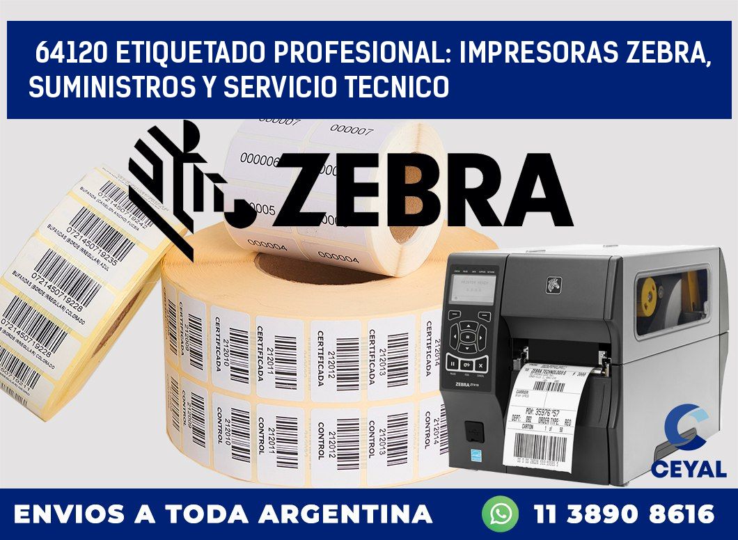 64120 ETIQUETADO PROFESIONAL: IMPRESORAS ZEBRA, SUMINISTROS Y SERVICIO TECNICO