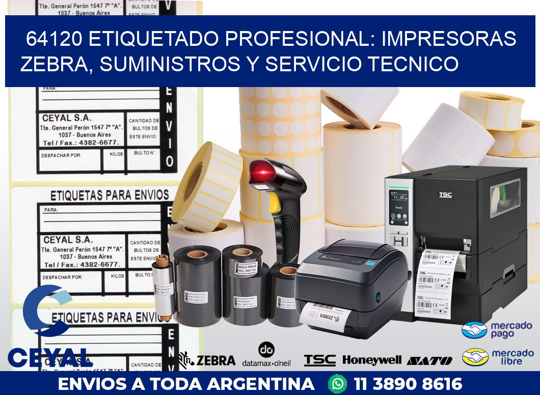 64120 ETIQUETADO PROFESIONAL: IMPRESORAS ZEBRA, SUMINISTROS Y SERVICIO TECNICO