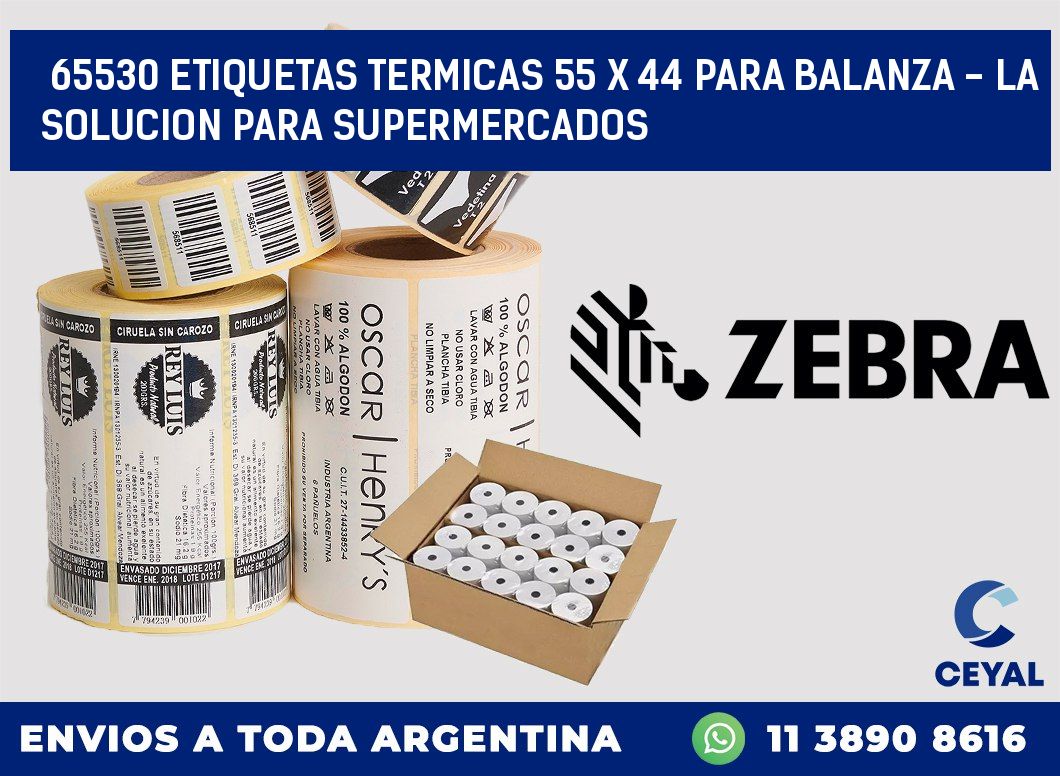 65530 ETIQUETAS TERMICAS 55 X 44 PARA BALANZA - LA SOLUCION PARA SUPERMERCADOS