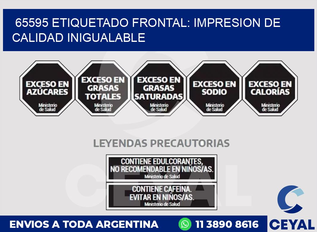 65595 ETIQUETADO FRONTAL: IMPRESION DE CALIDAD INIGUALABLE