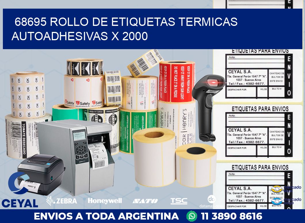 68695 ROLLO DE ETIQUETAS TERMICAS AUTOADHESIVAS X 2000