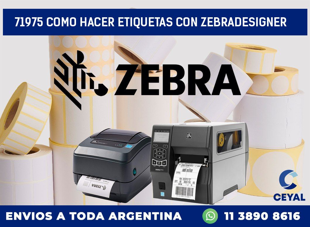 71975 COMO HACER ETIQUETAS CON ZEBRADESIGNER