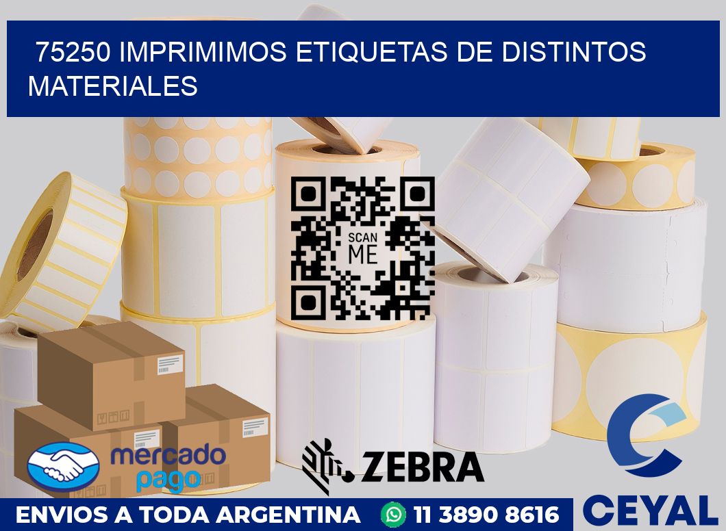 75250 IMPRIMIMOS ETIQUETAS DE DISTINTOS MATERIALES