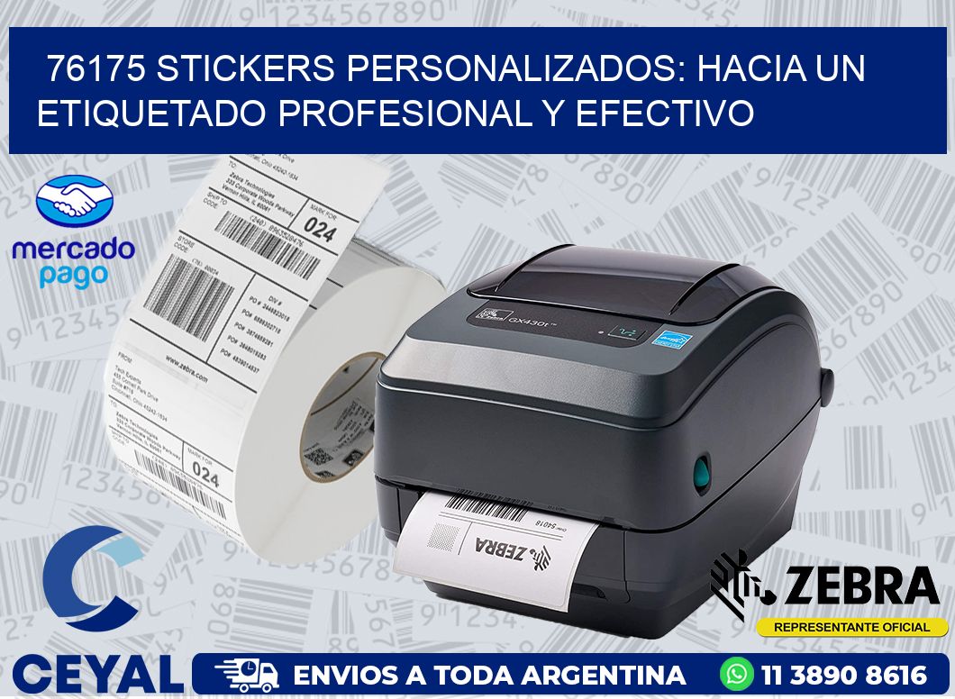 76175 STICKERS PERSONALIZADOS: HACIA UN ETIQUETADO PROFESIONAL Y EFECTIVO