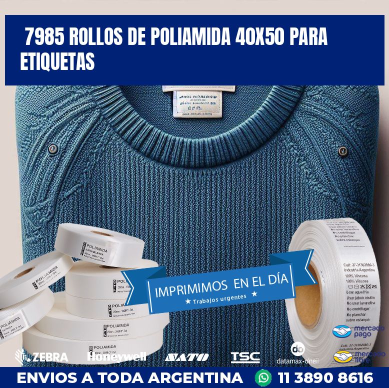 7985 ROLLOS DE POLIAMIDA 40X50 PARA ETIQUETAS