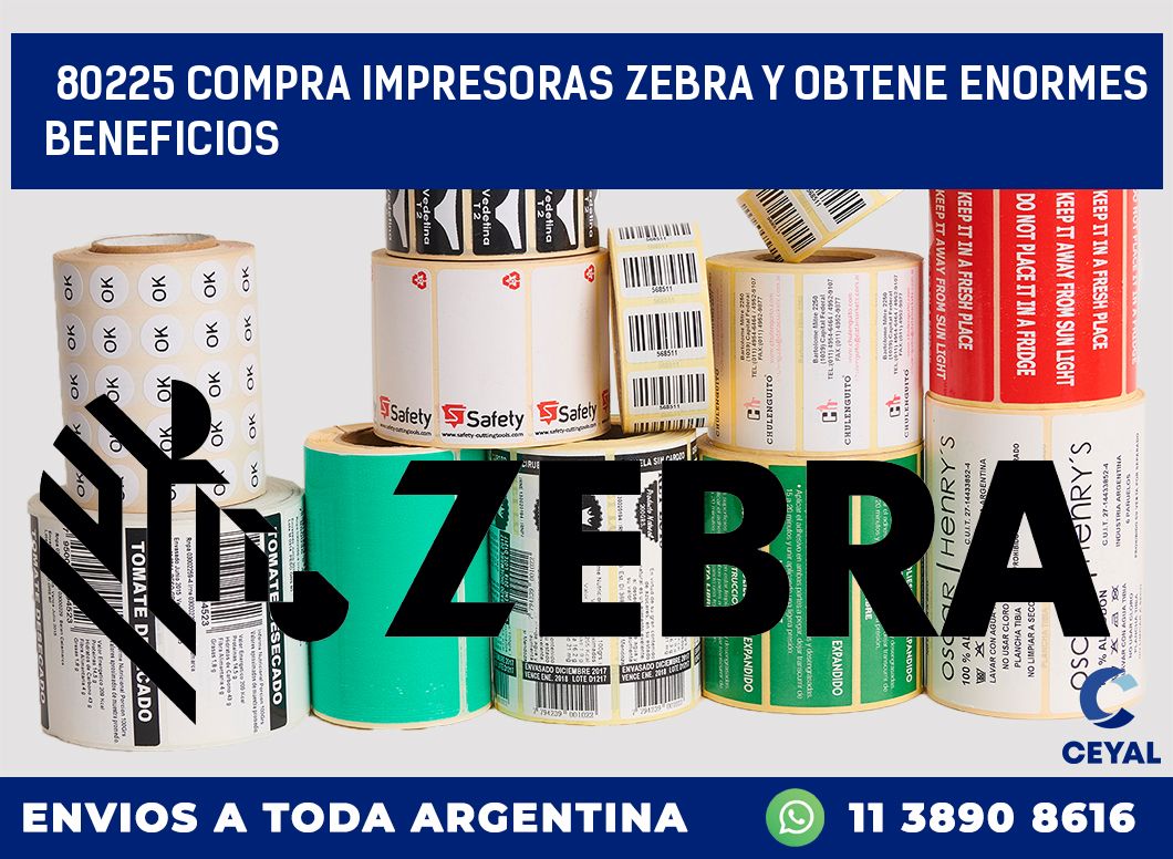 80225 COMPRA IMPRESORAS ZEBRA Y OBTENE ENORMES BENEFICIOS