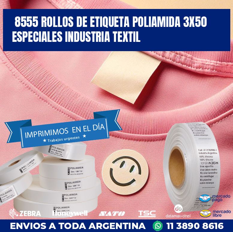 8555 ROLLOS DE ETIQUETA POLIAMIDA 3X50 ESPECIALES INDUSTRIA TEXTIL