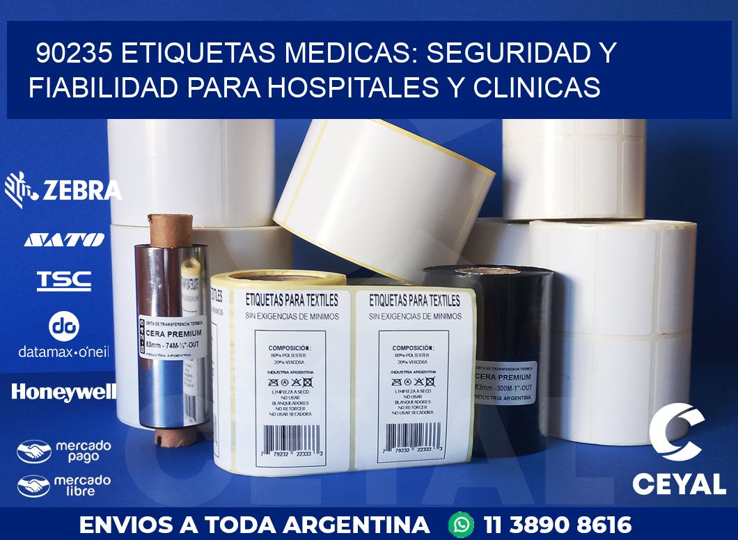 90235 ETIQUETAS MEDICAS: SEGURIDAD Y FIABILIDAD PARA HOSPITALES Y CLINICAS