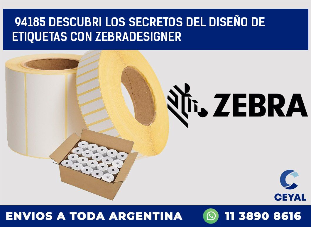 94185 DESCUBRI LOS SECRETOS DEL DISEÑO DE ETIQUETAS CON ZEBRADESIGNER