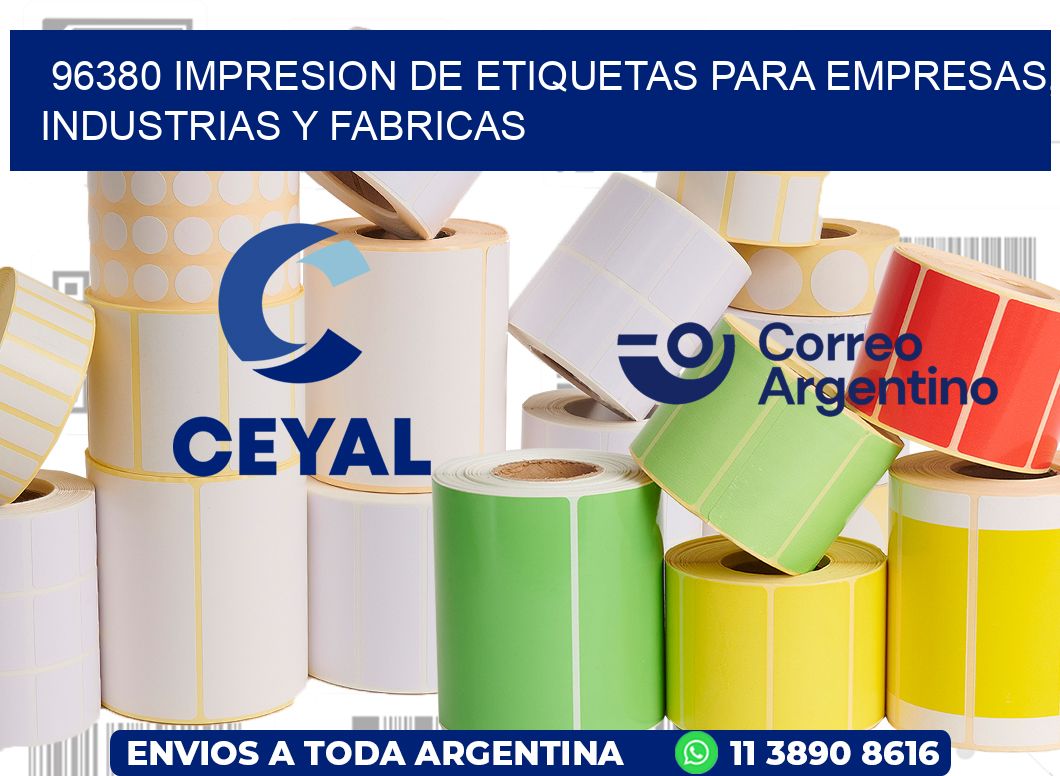 96380 IMPRESION DE ETIQUETAS PARA EMPRESAS, INDUSTRIAS Y FABRICAS