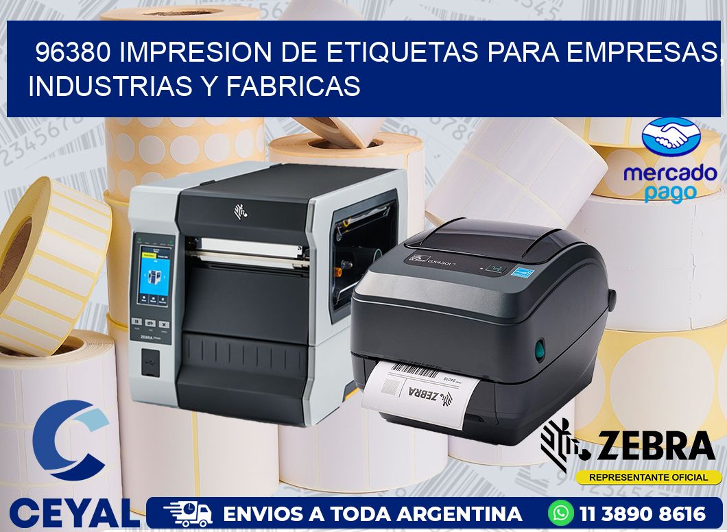 96380 IMPRESION DE ETIQUETAS PARA EMPRESAS, INDUSTRIAS Y FABRICAS