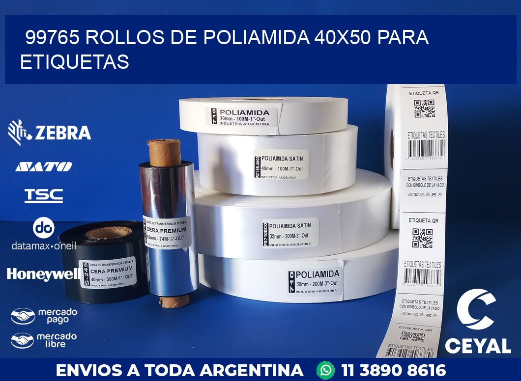 99765 ROLLOS DE POLIAMIDA 40X50 PARA ETIQUETAS