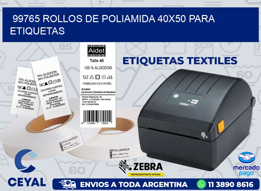 99765 ROLLOS DE POLIAMIDA 40X50 PARA ETIQUETAS
