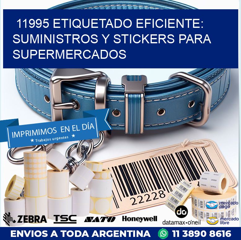 11995 ETIQUETADO EFICIENTE: SUMINISTROS Y STICKERS PARA SUPERMERCADOS