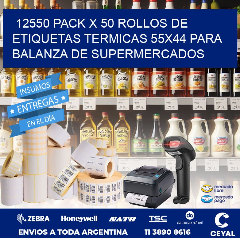 12550 PACK X 50 ROLLOS DE ETIQUETAS TERMICAS 55X44 PARA BALANZA DE SUPERMERCADOS
