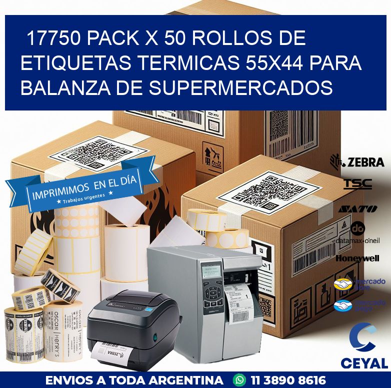 17750 PACK X 50 ROLLOS DE ETIQUETAS TERMICAS 55X44 PARA BALANZA DE SUPERMERCADOS