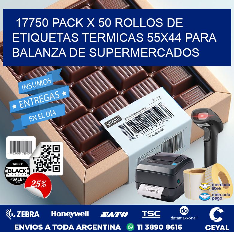 17750 PACK X 50 ROLLOS DE ETIQUETAS TERMICAS 55X44 PARA BALANZA DE SUPERMERCADOS
