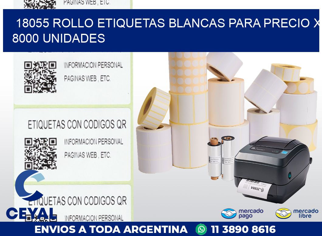 18055 ROLLO ETIQUETAS BLANCAS PARA PRECIO X 8000 UNIDADES