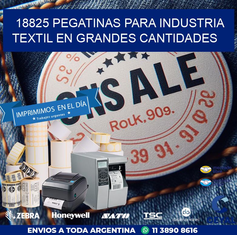 18825 PEGATINAS PARA INDUSTRIA TEXTIL EN GRANDES CANTIDADES