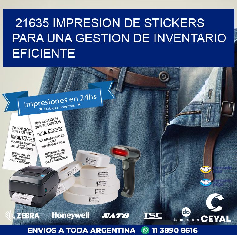 21635 IMPRESION DE STICKERS PARA UNA GESTION DE INVENTARIO EFICIENTE