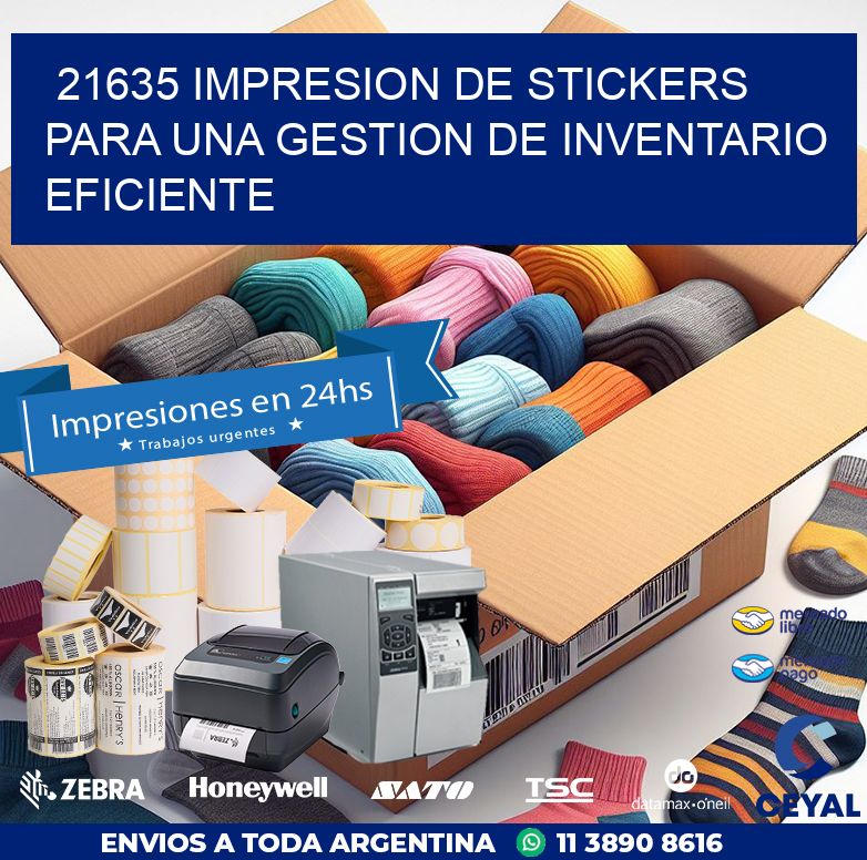 21635 IMPRESION DE STICKERS PARA UNA GESTION DE INVENTARIO EFICIENTE
