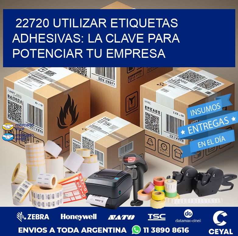 22720 UTILIZAR ETIQUETAS ADHESIVAS: LA CLAVE PARA POTENCIAR TU EMPRESA