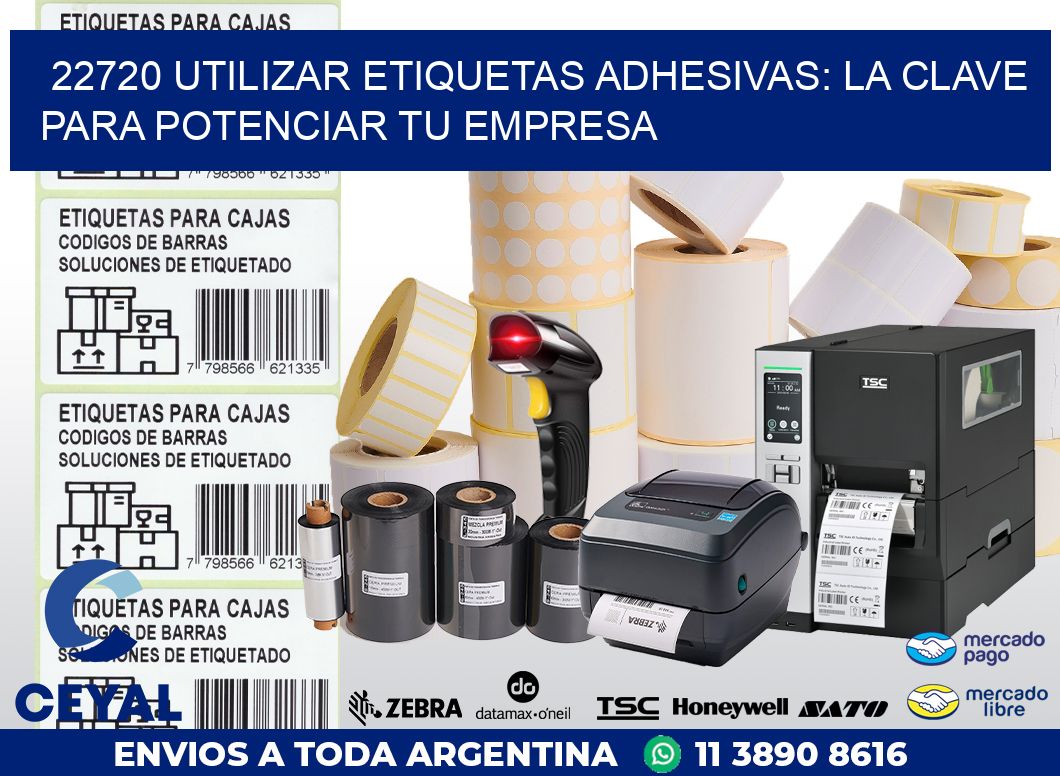 22720 UTILIZAR ETIQUETAS ADHESIVAS: LA CLAVE PARA POTENCIAR TU EMPRESA