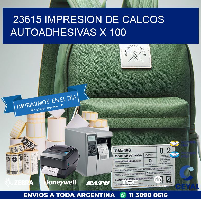 23615 IMPRESION DE CALCOS AUTOADHESIVAS X 100