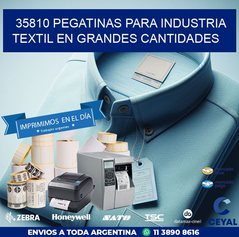 35810 PEGATINAS PARA INDUSTRIA TEXTIL EN GRANDES CANTIDADES