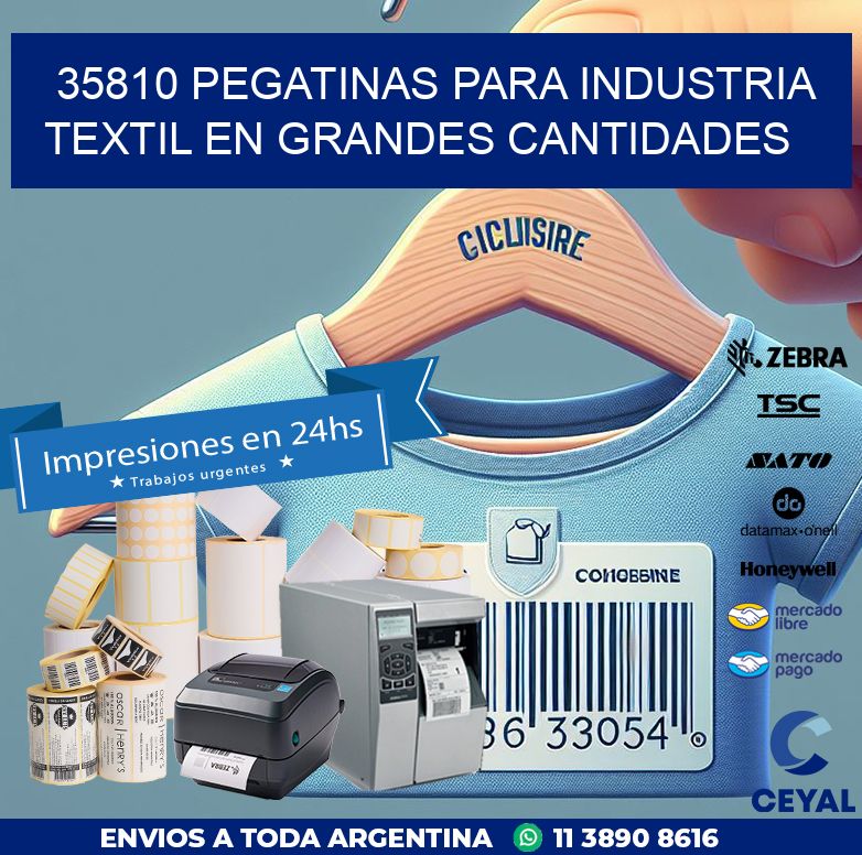 35810 PEGATINAS PARA INDUSTRIA TEXTIL EN GRANDES CANTIDADES