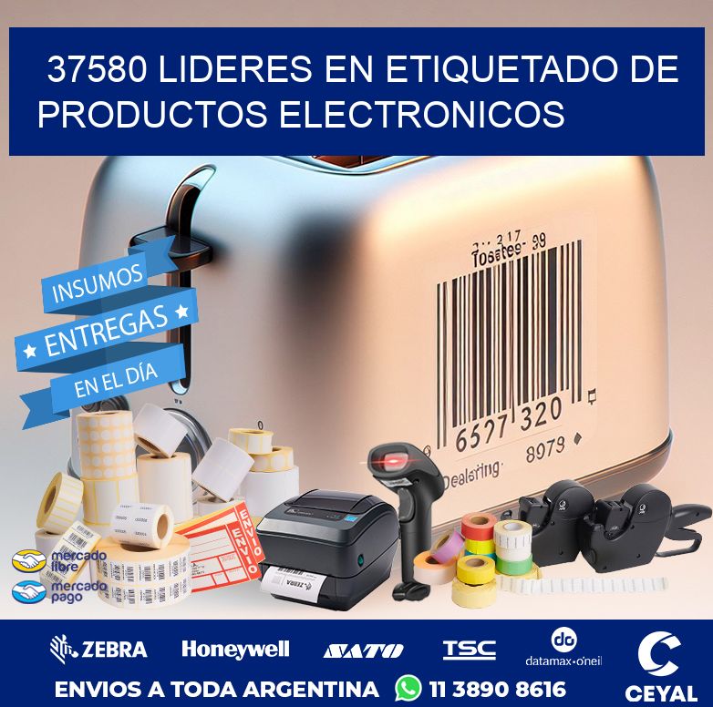 37580 LIDERES EN ETIQUETADO DE PRODUCTOS ELECTRONICOS