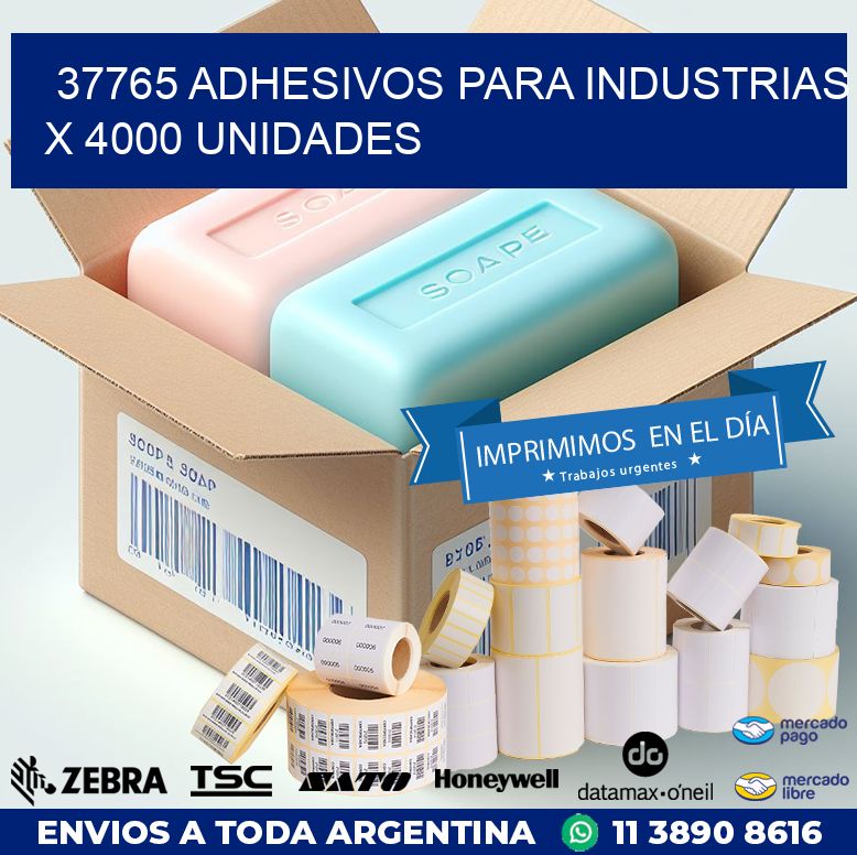 37765 ADHESIVOS PARA INDUSTRIAS X 4000 UNIDADES