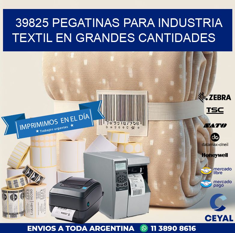 39825 PEGATINAS PARA INDUSTRIA TEXTIL EN GRANDES CANTIDADES