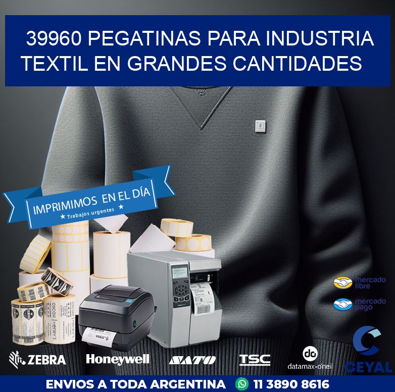 39960 PEGATINAS PARA INDUSTRIA TEXTIL EN GRANDES CANTIDADES