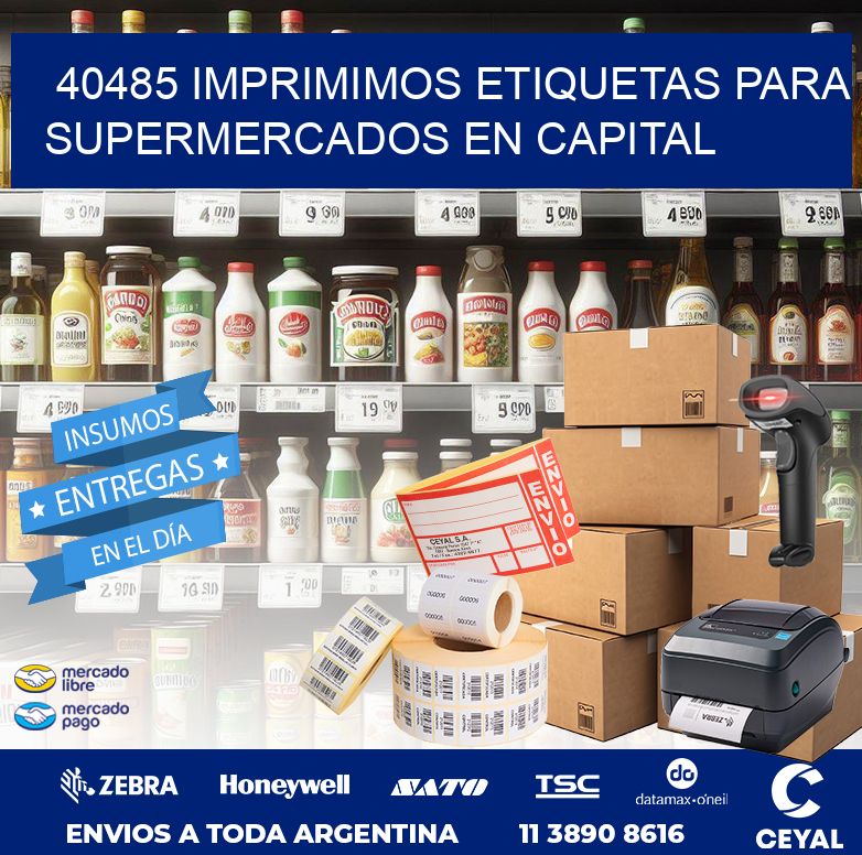 40485 IMPRIMIMOS ETIQUETAS PARA SUPERMERCADOS EN CAPITAL