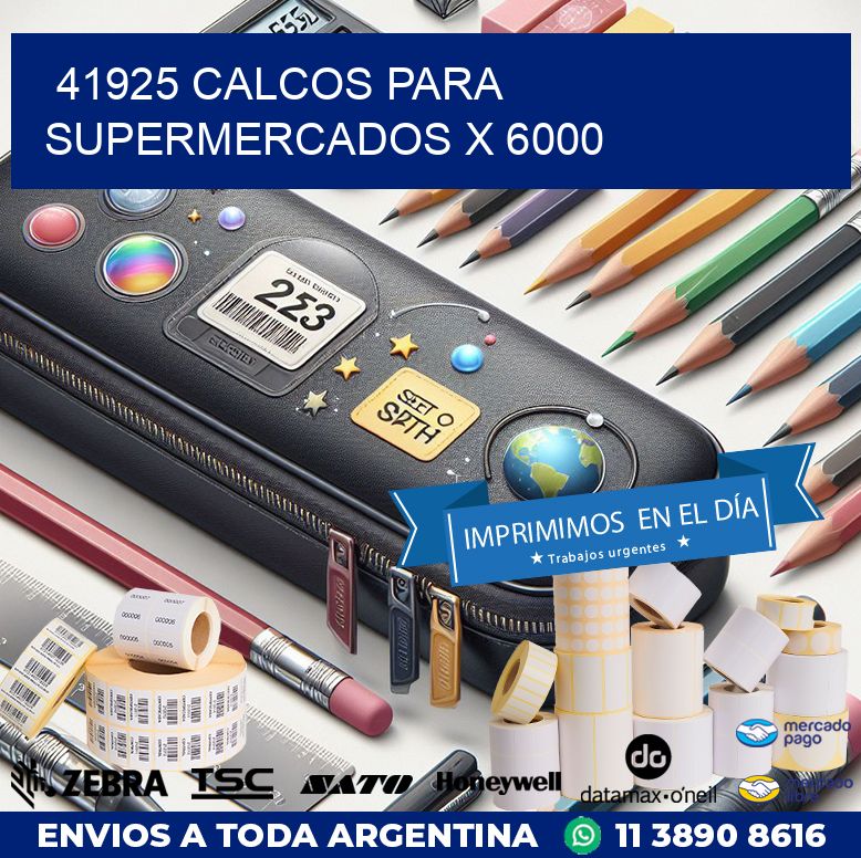 41925 CALCOS PARA SUPERMERCADOS X 6000