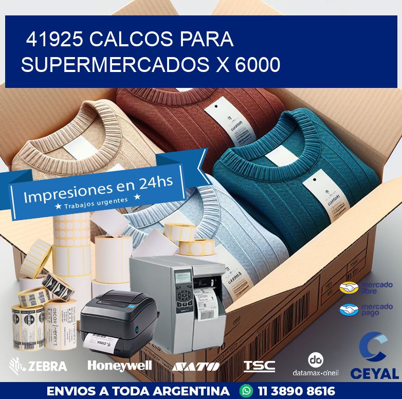 41925 CALCOS PARA SUPERMERCADOS X 6000