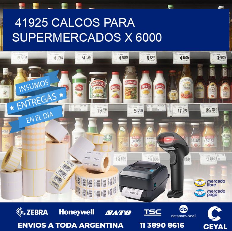 41925 CALCOS PARA SUPERMERCADOS X 6000