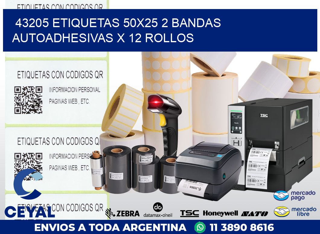 43205 ETIQUETAS 50X25 2 BANDAS AUTOADHESIVAS X 12 ROLLOS