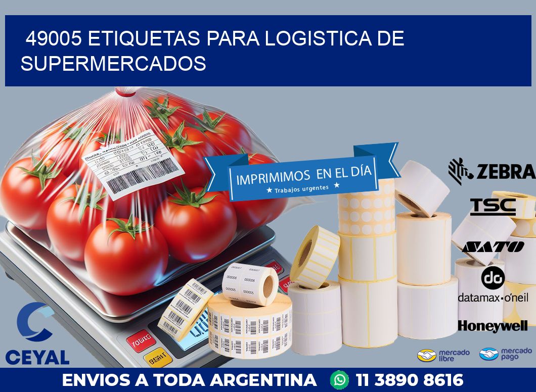 49005 ETIQUETAS PARA LOGISTICA DE SUPERMERCADOS