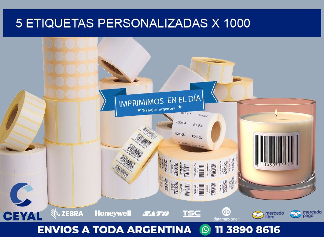 5 ETIQUETAS PERSONALIZADAS X 1000