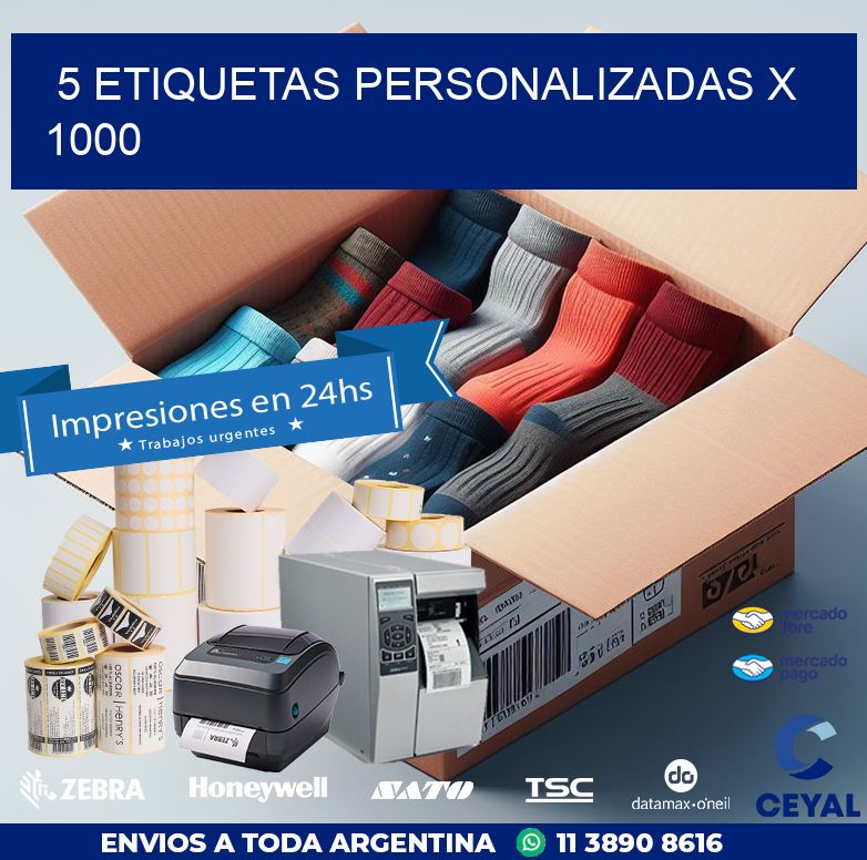 5 ETIQUETAS PERSONALIZADAS X 1000